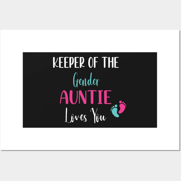 Keeper of the Gender Auntie Loves You - Cute Gender Reveal Party Idea Wall Art by WassilArt